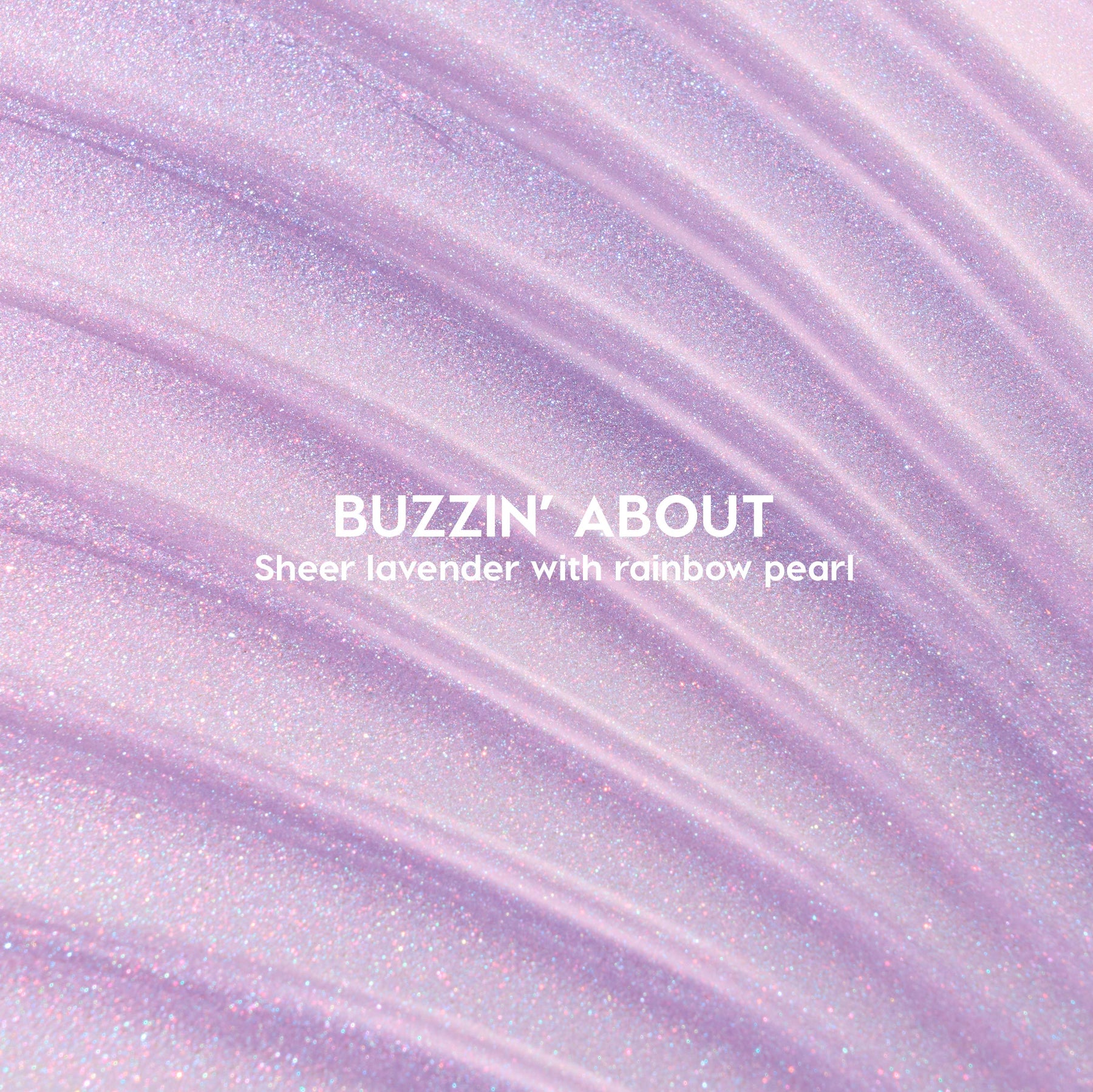 Buzzin' About - Sheer Contemporary Lip Accent